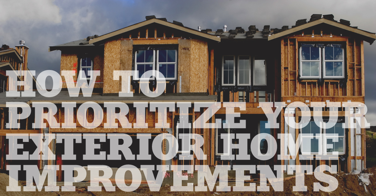 How to Prioritize Your Exterior Home Improvements