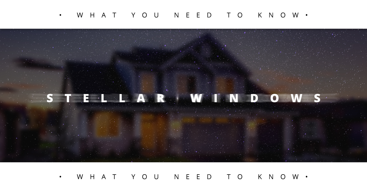 What You Need to Know about Stellar Windows