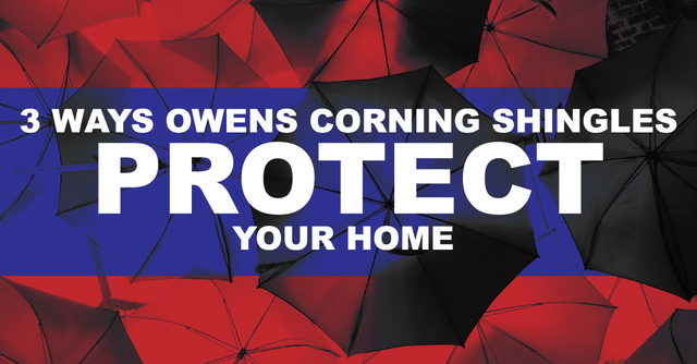 3 Ways Owens Corning Shingles Protect Your Home