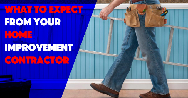 What To Expect From Your Home Improvement Contractor