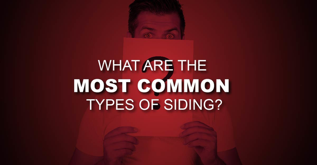 What Are The Most Common Types Of Siding?