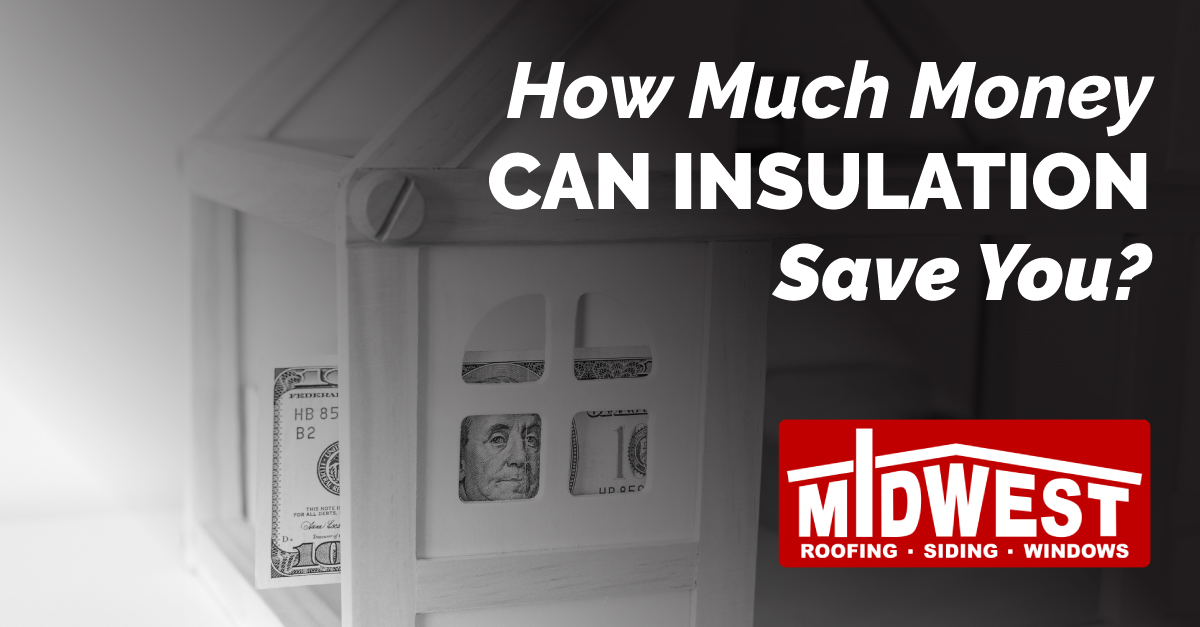 How Much Money Can Insulation Save You?