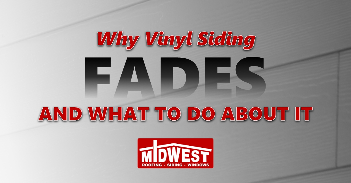 graphic with the quote Why Vinyl Siding Fades And What To Do About It