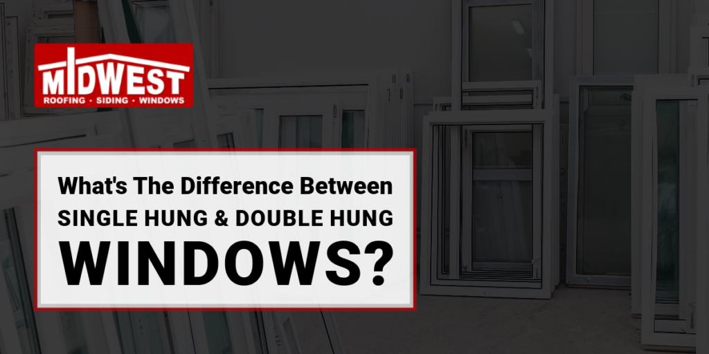 the difference between single hung and double hung windows.